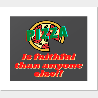 funny pizza faithful design Posters and Art